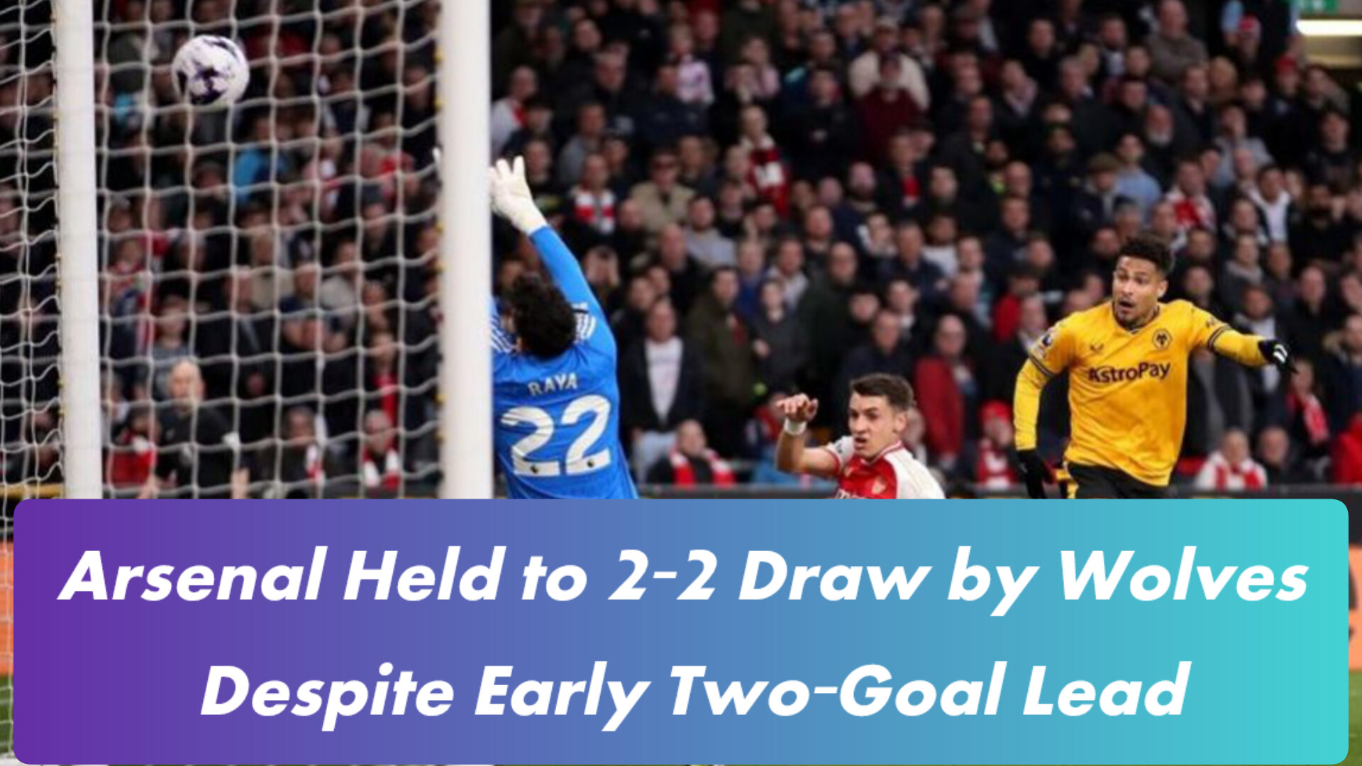 “Arsenal players in action during 2-2 draw against Wolves in February 2026 Premier League match”