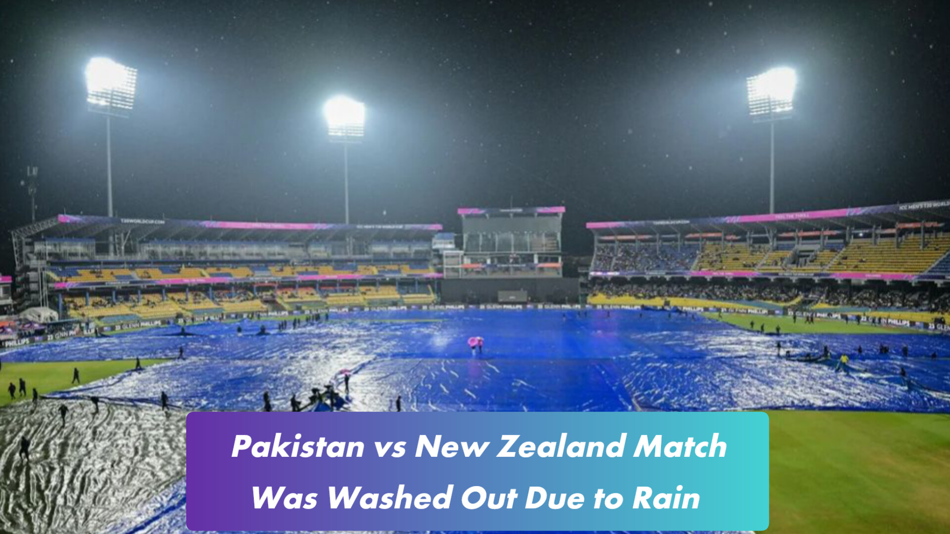 Pakistan and New Zealand cricket teams at Premadasa Stadium during Super 8 T20 World Cup match abandoned due to rain.